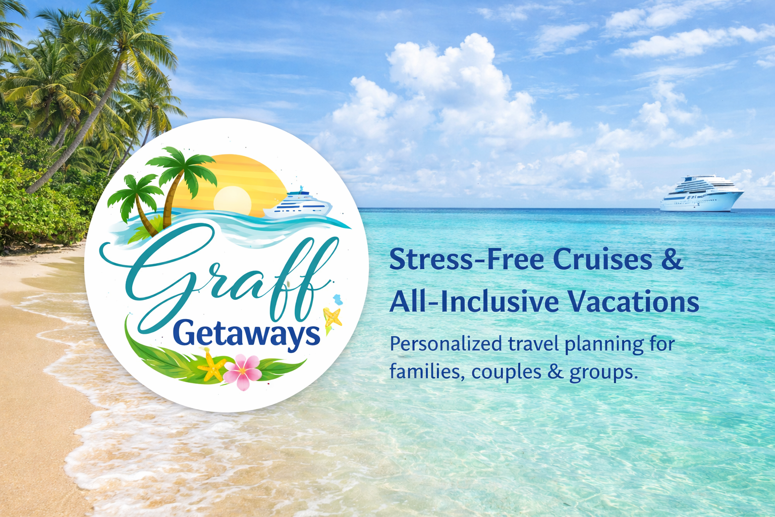 Graff Getaways logo promoting stress-free cruises and all-inclusive vacations